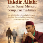 Terhimpit Ekonomi? Ini Cara Allah Menyempurnakan Imanmu Tanpa Kamu Sadari